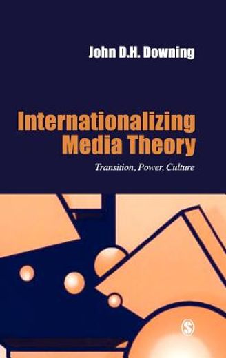 internationalizing media theory,transition, power, culture
