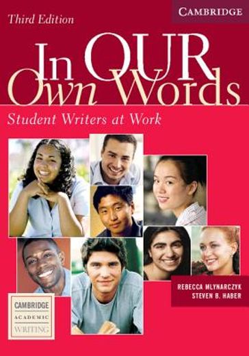 In our own Words: Student Writers at Work: Student Book (Cambridge Academic Writing Collection) (en Inglés)