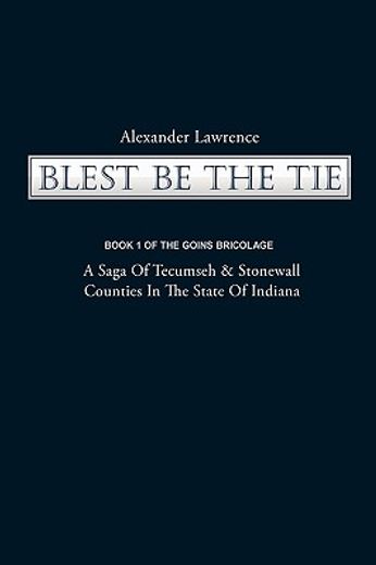 the goins bricolage,a saga of tecumseh & stonewall counties in the state of indiana