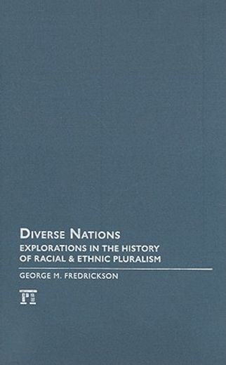 Diverse Nations: Explorations in the History of Racial and Ethnic Pluralism