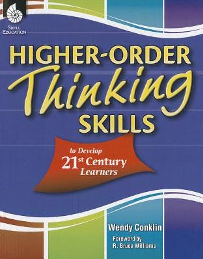 Higher-Order Thinking Skills to Develop 21St Century Learners (en Inglés)