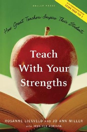 teach with your strengths,how great teachers inspire their students (en Inglés)