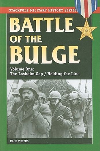the battle of the bulge,the losheim gap / holding the line