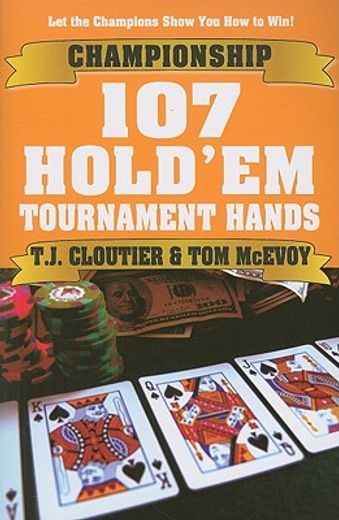 Championship 107 Hold'em Tournament Hands (en Inglés)