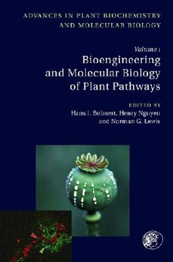 Bioengineering and Molecular Biology of Plant Pathways: Volume 1 (en Inglés)