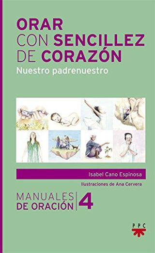 Orar Con Sencillez De Corazón (Manuales de Oración)