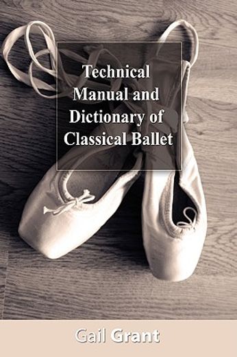 Technical Manual and Dictionary of Classical Ballet (in English)