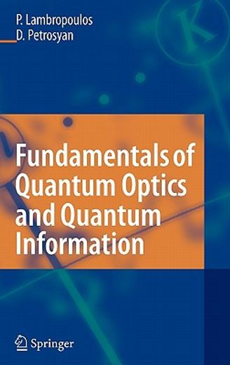 fundamentals of quantum optics and quantum information,an introduction