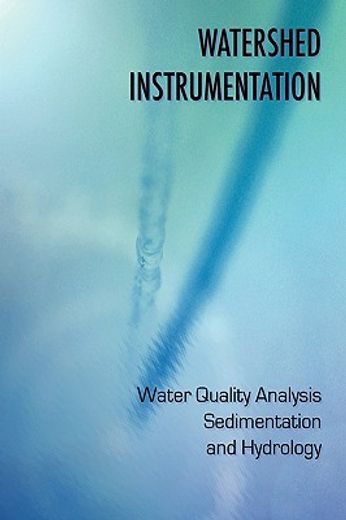 watershed instrumentation,water quality analysis, sedimentation and hydrology