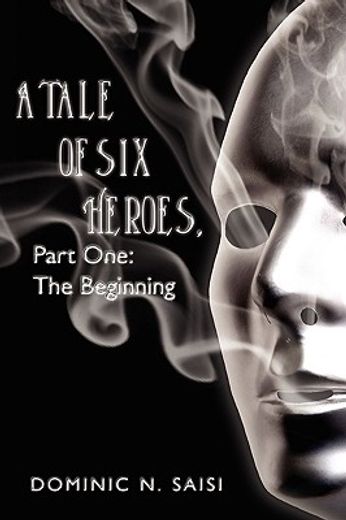 tale of six heroes, part one