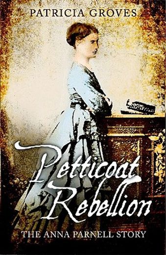petticoat rebellion,the anna parnell story