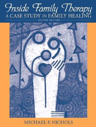 inside family therapy,a case study in family healing