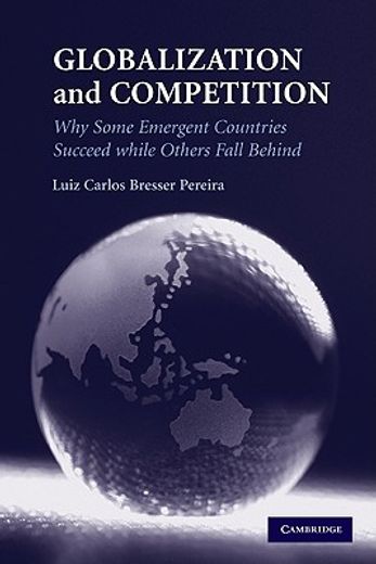 globalization and competition,why some emergent countries succeed while others fall behind