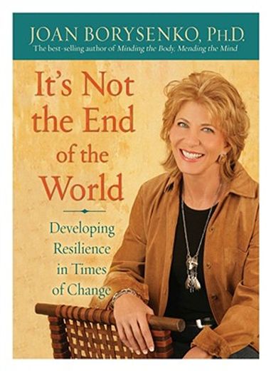 it´s not the end of the world,developing resilience in times of change