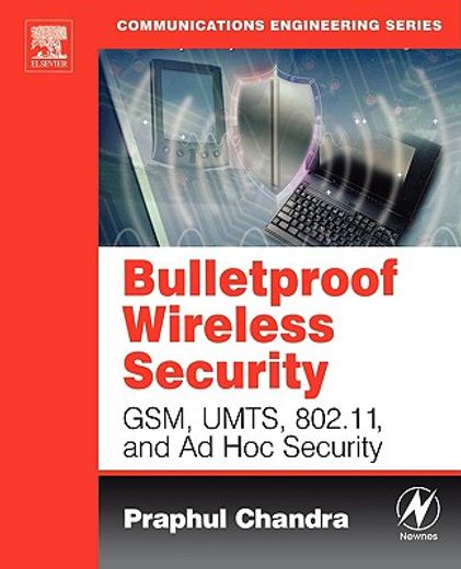 bulletproof wireless security,gsm, umts, 802.1 and ad hoc security