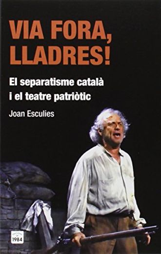 Via Fora, Lladres! (in Catalá)