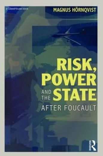 risk, power and the state,after foucault