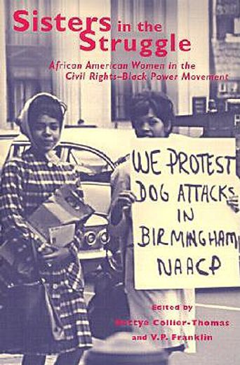 sisters in the struggle,african-american women in the civil rights and black power movement (in English)