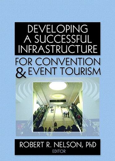 developing a successful infrastructure for convention & event tourism