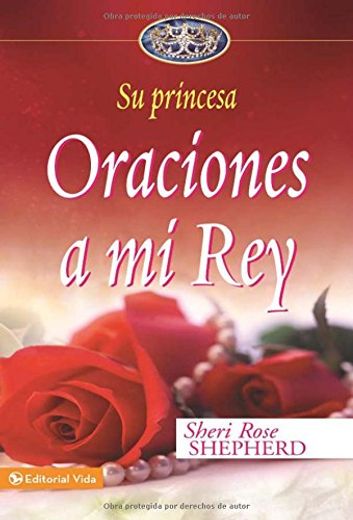 Oraciones a mi Rey (Su Princesa Serie)