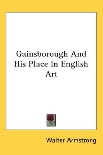 gainsborough and his place in english art