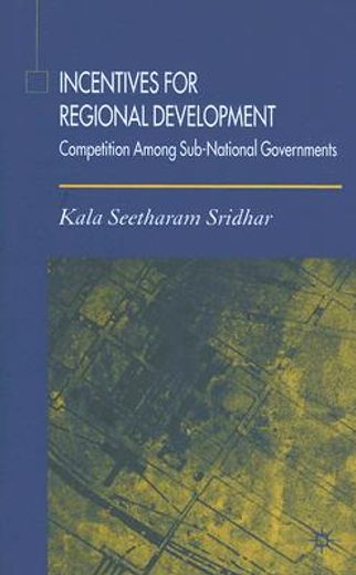 incentives for regional development,competition among sub-national governments