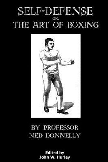 Self-Defense or the art of Boxing (in English)