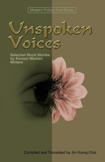 unspoken voices,selected short stories by korean women writers