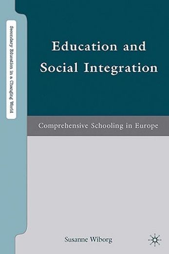 education and social integration,comprehensive schooling in europe and the united states (en Inglés)