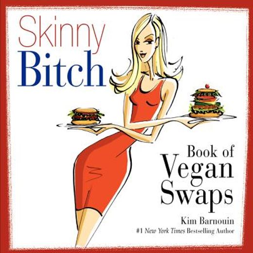 skinny bitch book of vegan swaps (en Inglés)