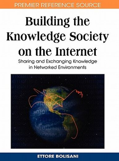 building the knowledge society on the internet,sharing and exchanging knowledge in networked environments