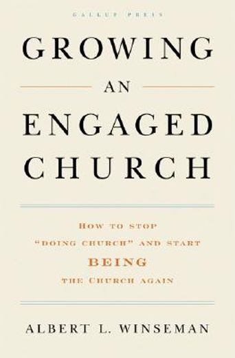 growing an engaged church,how to stop "doing church" and start being the church again