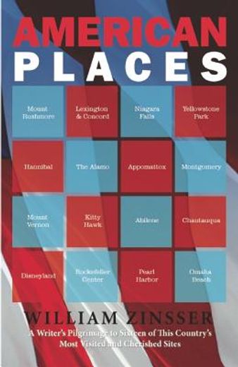 american places,a writer´s pilgrimage to sixteen of this country´s most visited and cherished sites