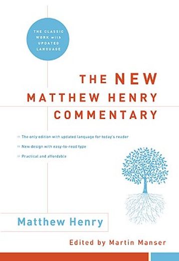 the new matthew henry commentary,the classic work with updated language (en Inglés)