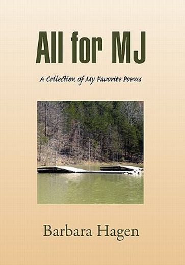 all for m. j.,a collection of my favorite poems