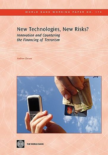 new technologies, new risks?,innovation and countering the financing of terrorism