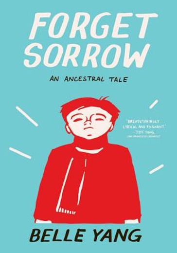 forget sorrow,an ancestral tale (en Inglés)