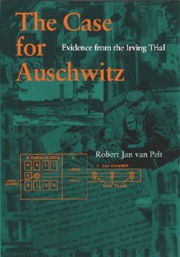 the case for auschwitz,evidence from the irving trial