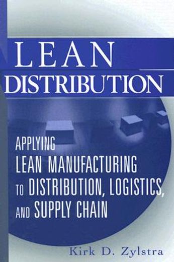 lean distribution,applying lean manufacturing to distribution, logistics, and supply chain