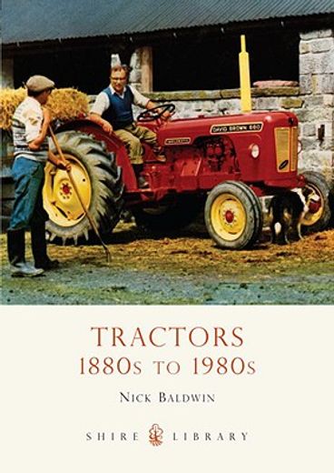 tractors,1880s to 1980s