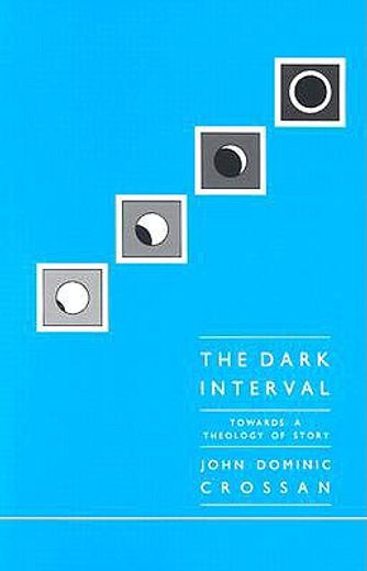 dark interval,towards a theology of story