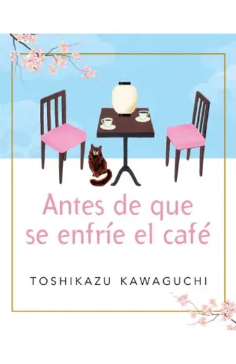 Antes de que se Enfrie el Cafe (Preventa) (in Spanish)