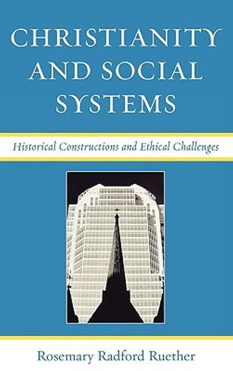 christianity and social systems,historical constructions and ethical challenges