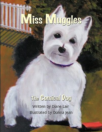 miss muggles,the comical dog
