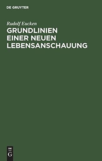 Grundlinien Einer Neuen Lebensanschauung (German Edition) [Hardcover ] (en Alemán)
