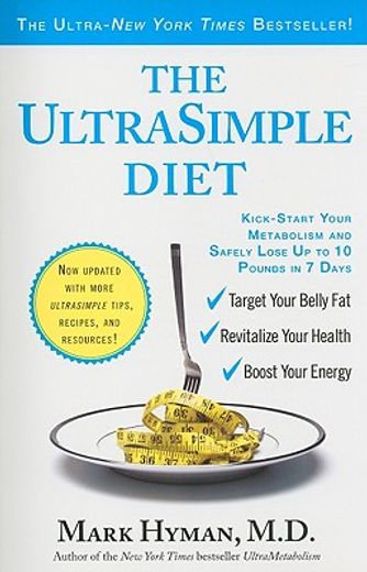 the ultrasimple diet,kick-start your metabolism and safely lose up to 10 pounds in 7 days