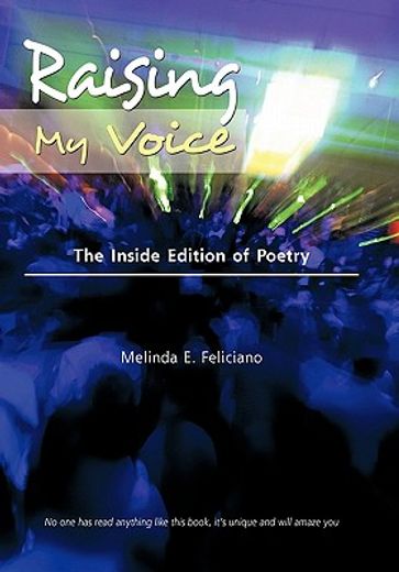 raising my voice,the inside edition of poetry (en Inglés)