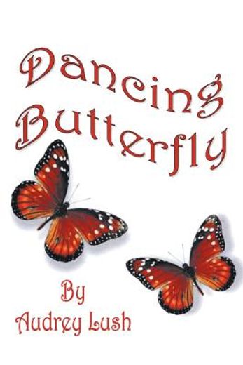 dancing butterfly (en Inglés)
