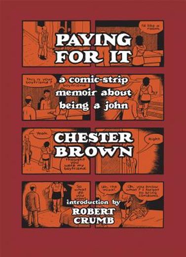 paying for it,a comic-strip memoir about being a john