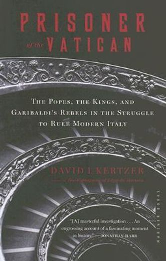 prisoner of the vatican,the popes´ secret plot to capture rome from the new italian state (in English)